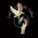 Faith Of The Feathers